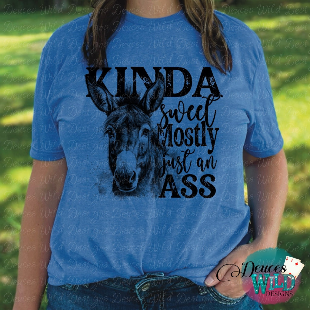 Kinda Sweet Mostly Just An Ass - Humor Graphic Tee Sub