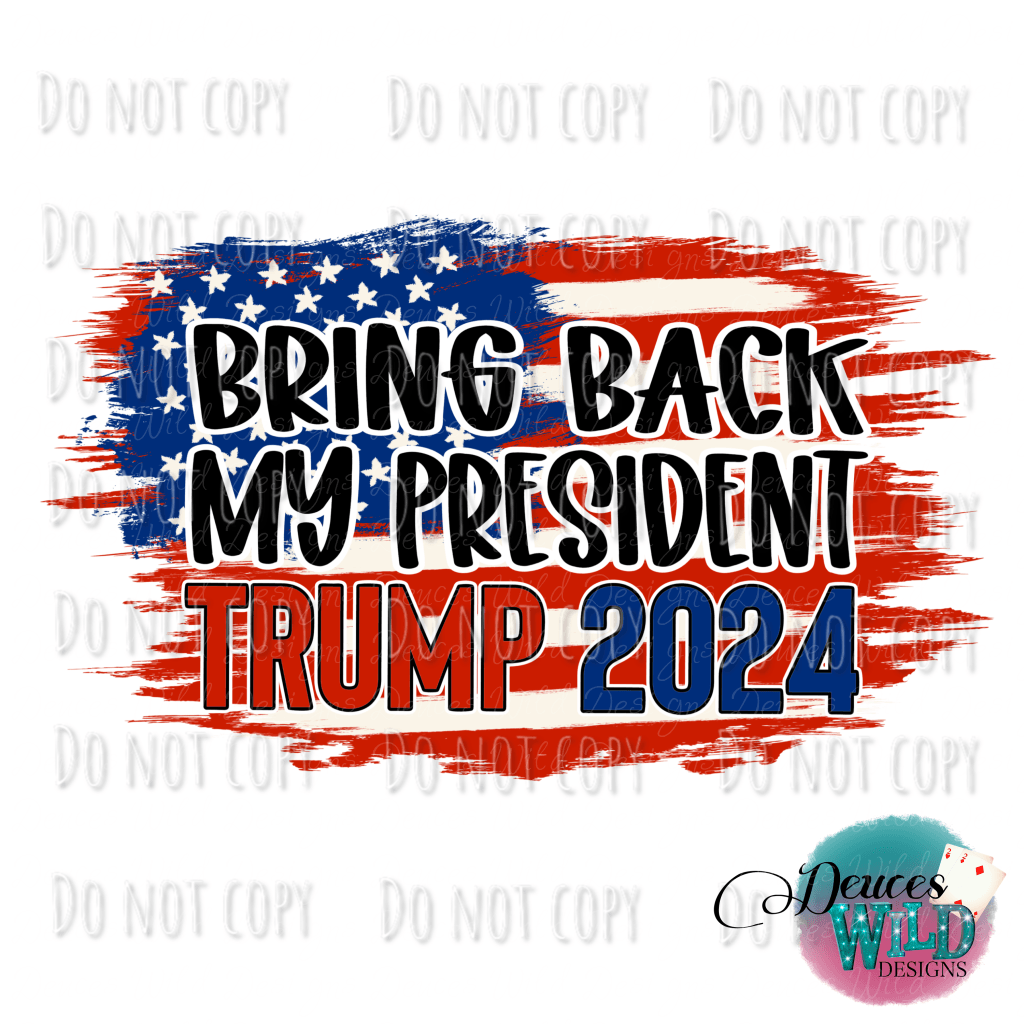 Bring Back My President Trump 2024 Design