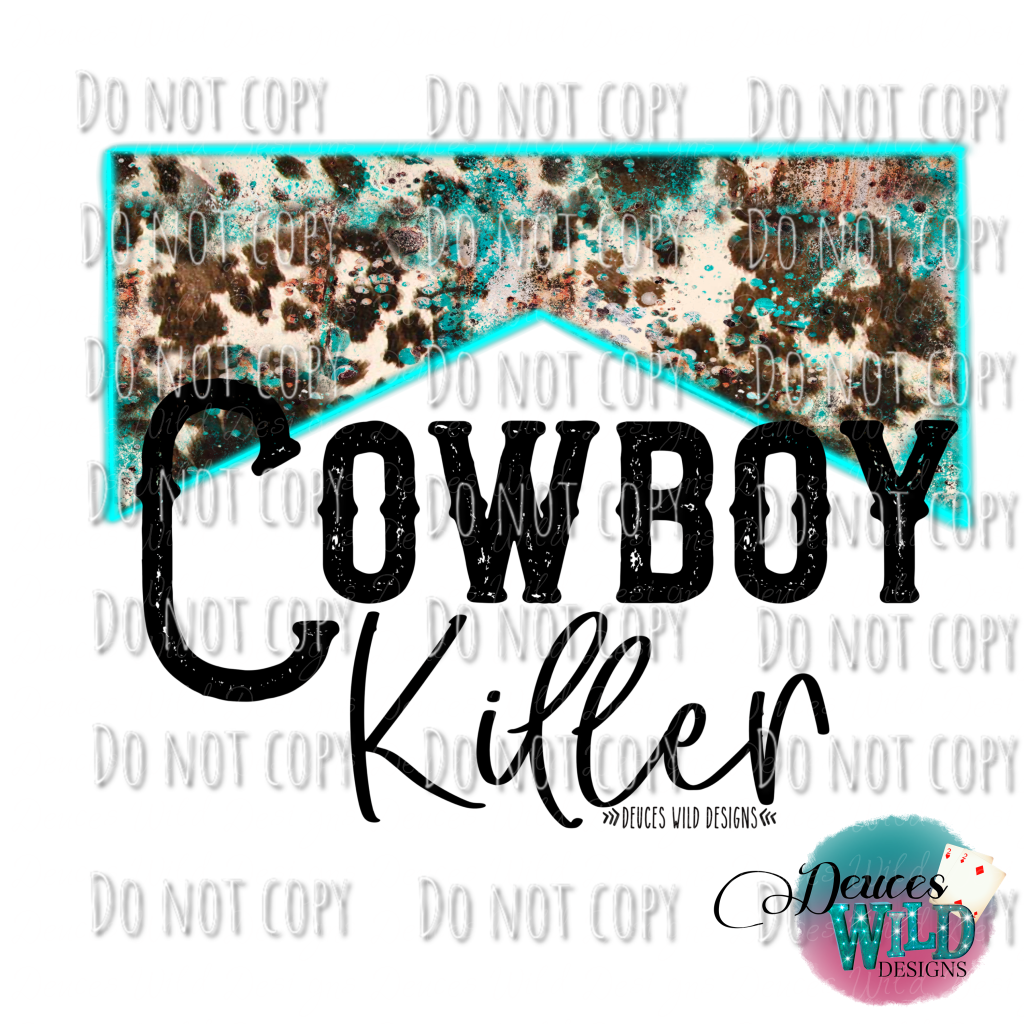 Cowboy Killer (2Versions You Pick) Version Two (Second Picture) Design