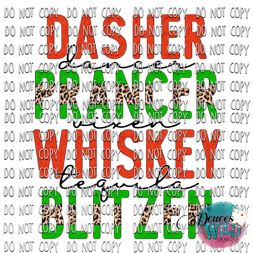 Dasher Dancer Prancer Whiskey Blitzen Design