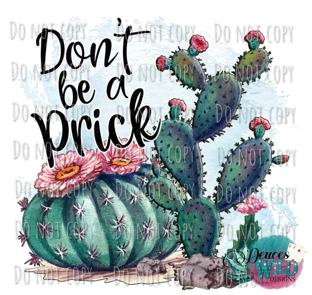 Dont Be A Prick Cactus Design