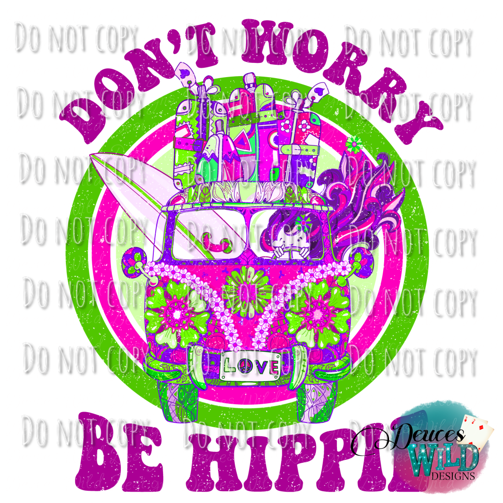 Dont Worry Be Hippie Design