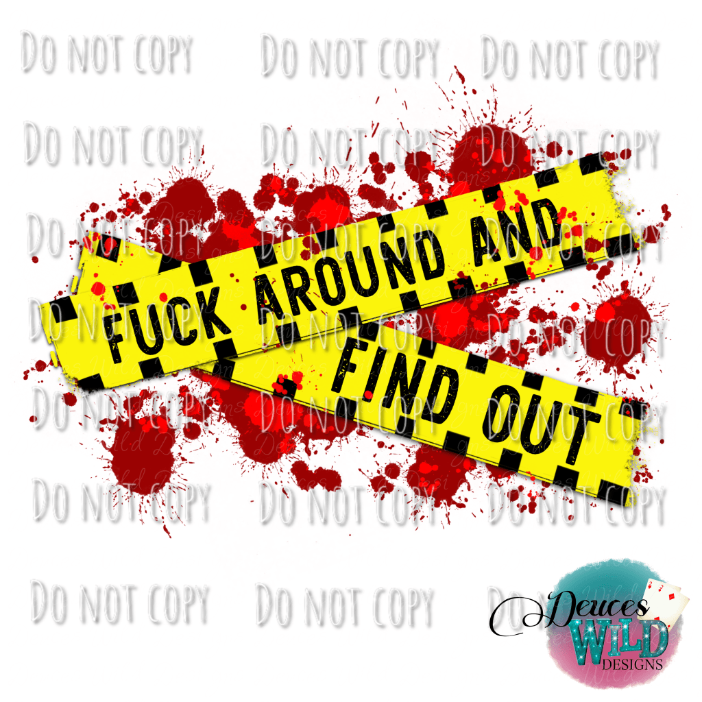 F Around And Find Out / True Crime Funny Design