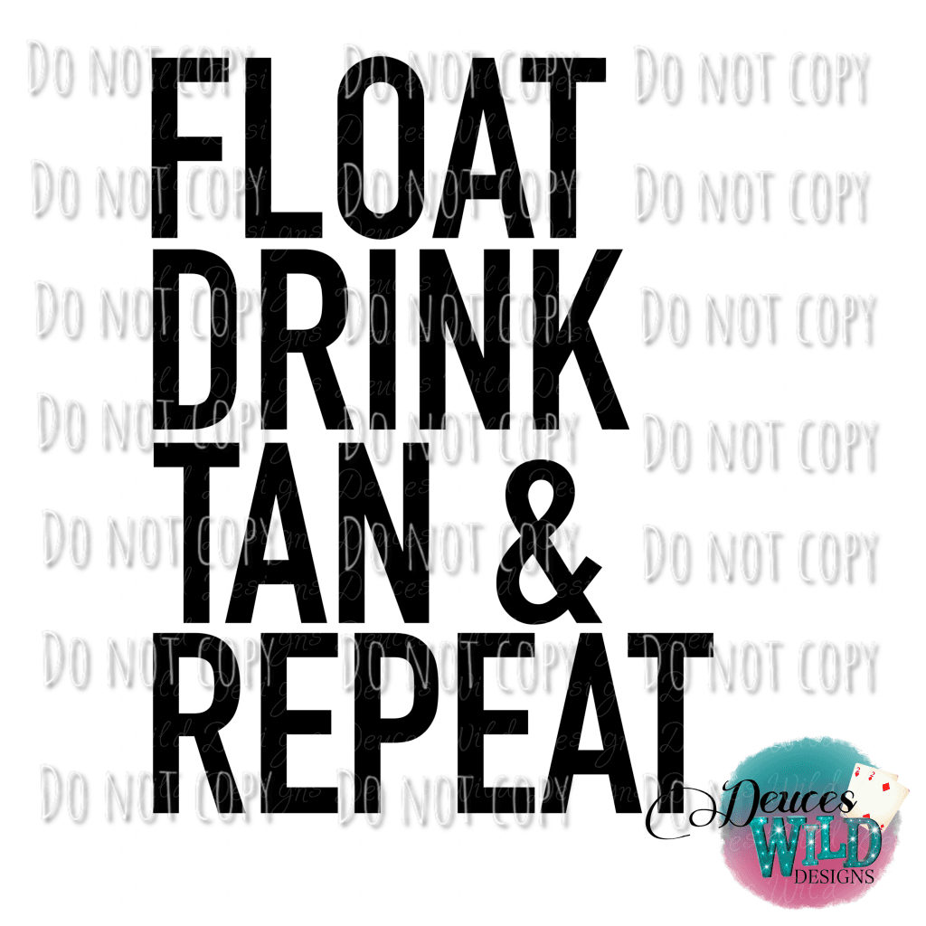 Float Drink Tan & Repeat Design