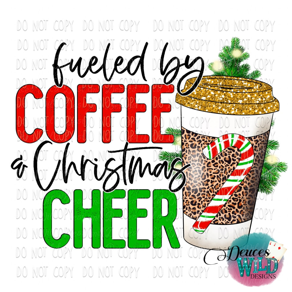 Fueled By Coffee & Christmas Cheer Design