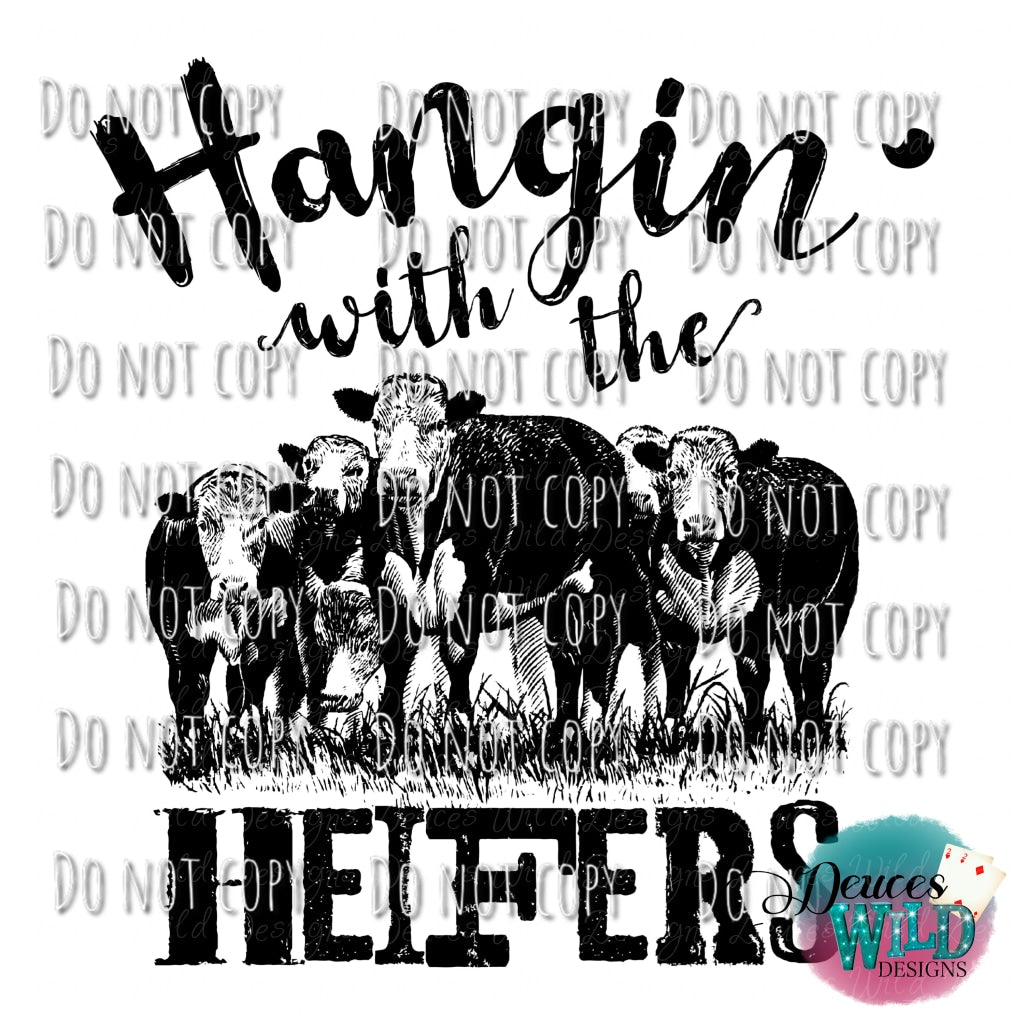 Hangin With The Heifers Design