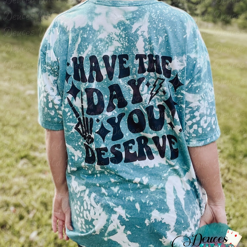 Have The Day You Deserve - Dwd Exclusive Bleach Tee [With Raw Vslit & Unique Look] Small / Teal Sub