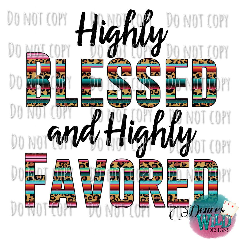 Highly Blessed & Favored Design
