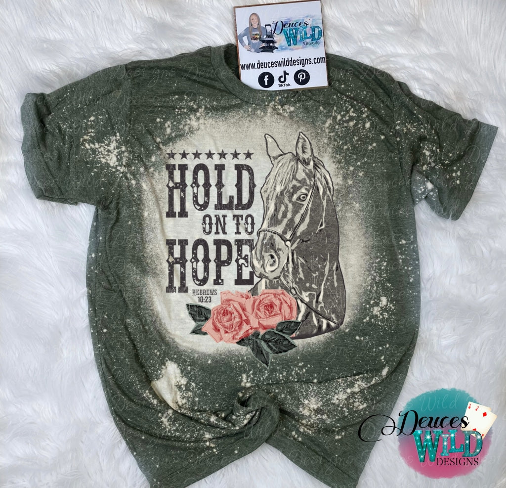 Hold Onto Hope - Bleach Tee Sub Graphic
