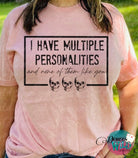 I Have Multiple Personalities And None Of Them Like You -- Sassy Adult Humor Funny T-Shirt Sub