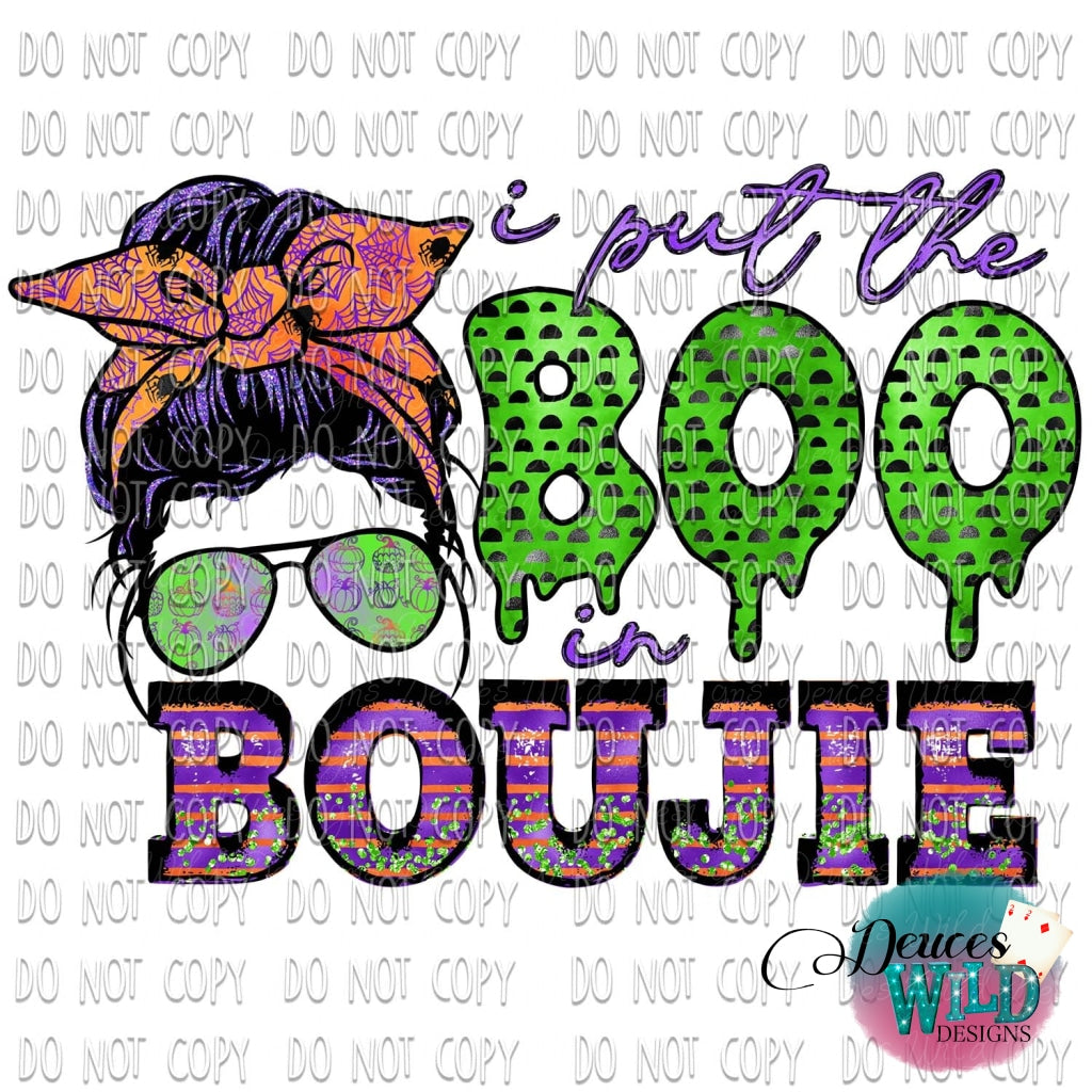 I Put The Boo In Boujie Design