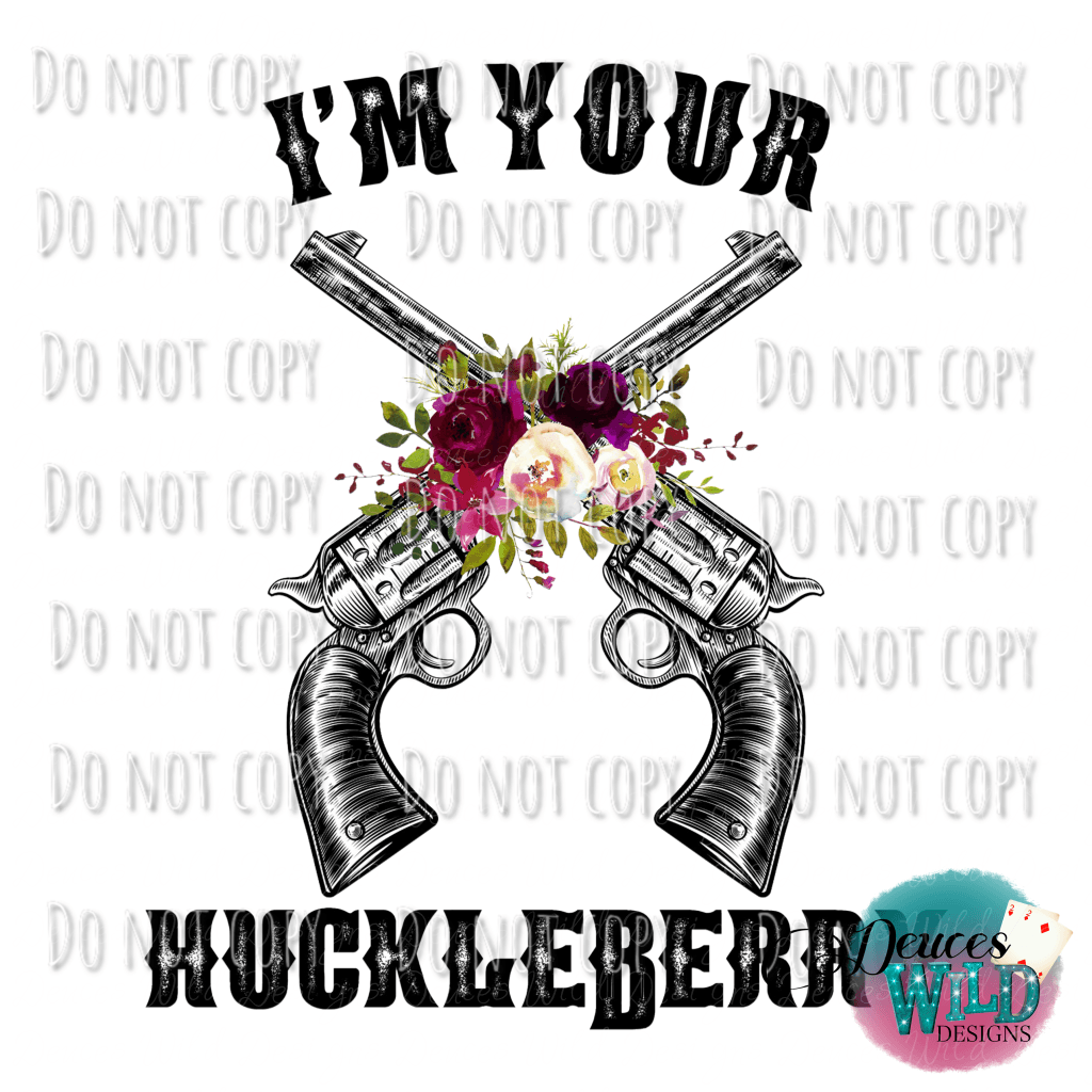 Im Your Huckleberry Gun Design