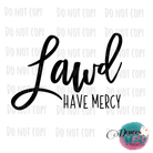 Lawd Have Mercy Design