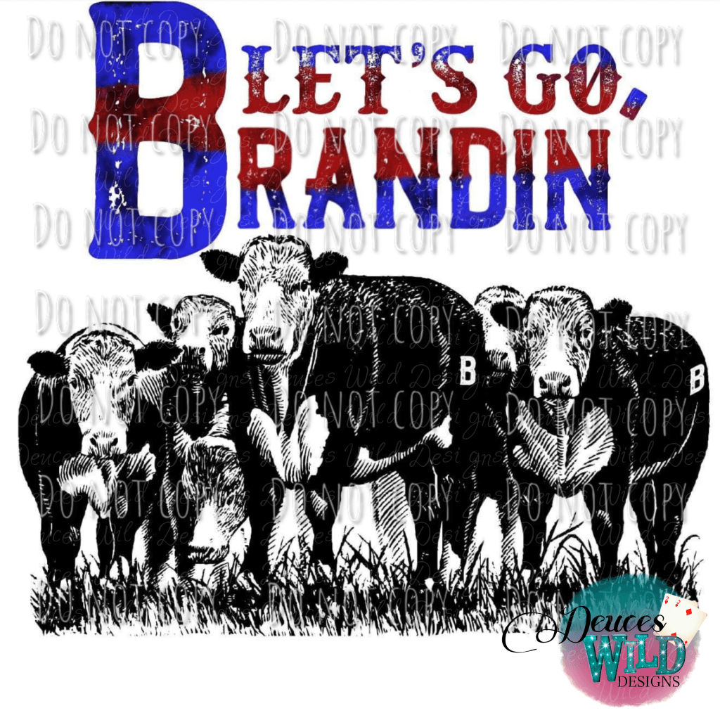 Lets Go Brandin Cows