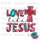 Love Like Jesus Design