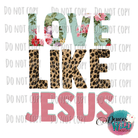 Love Like Jesus Design