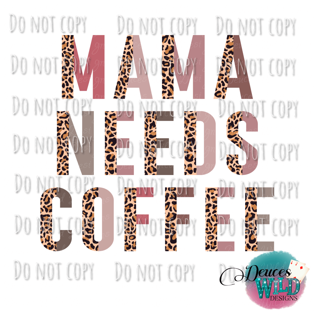 Mama Needs A Coffee Design