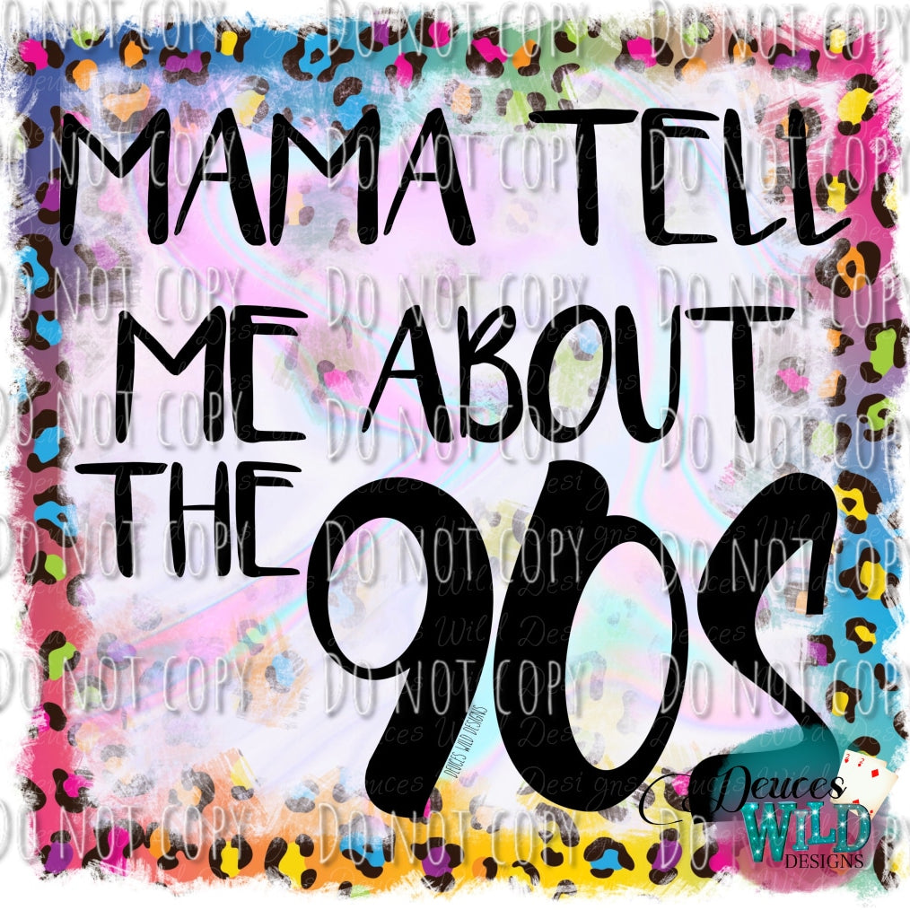Mama Tell About The 90S Design