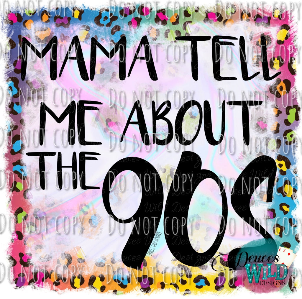 Mama Tell About The 90S Design