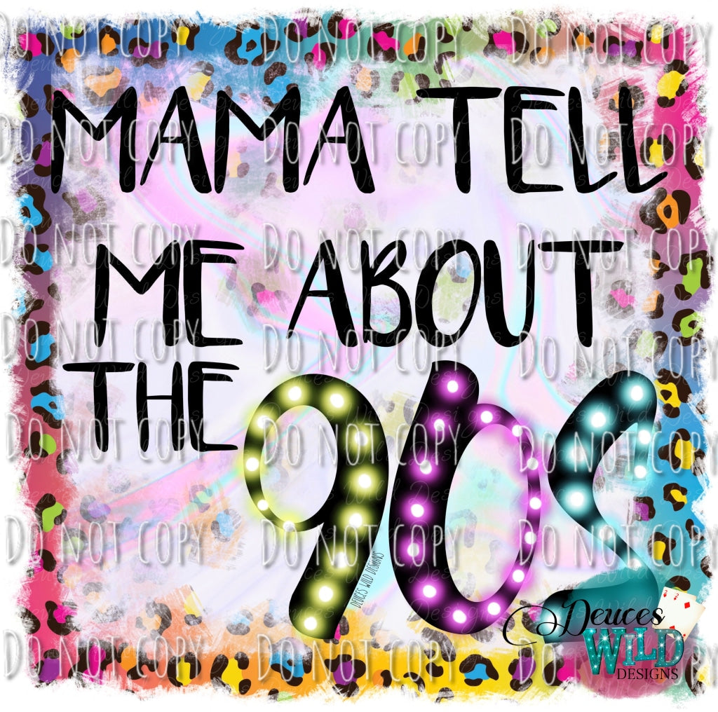 Mama Tell About The 90S (Glow Version) Design
