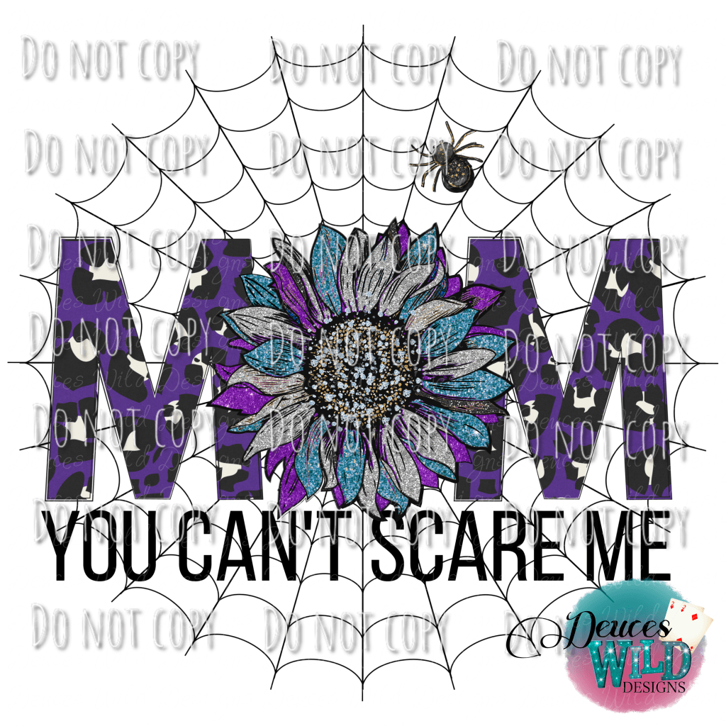 Mom You Cant Scare Me Halloween Design