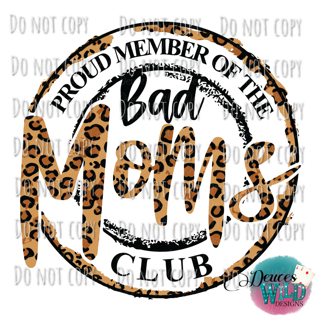 Proud Member Of The Bad Moms Club Design