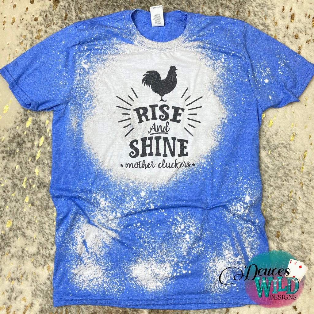 Rise & Shine Mother Cluckers Design