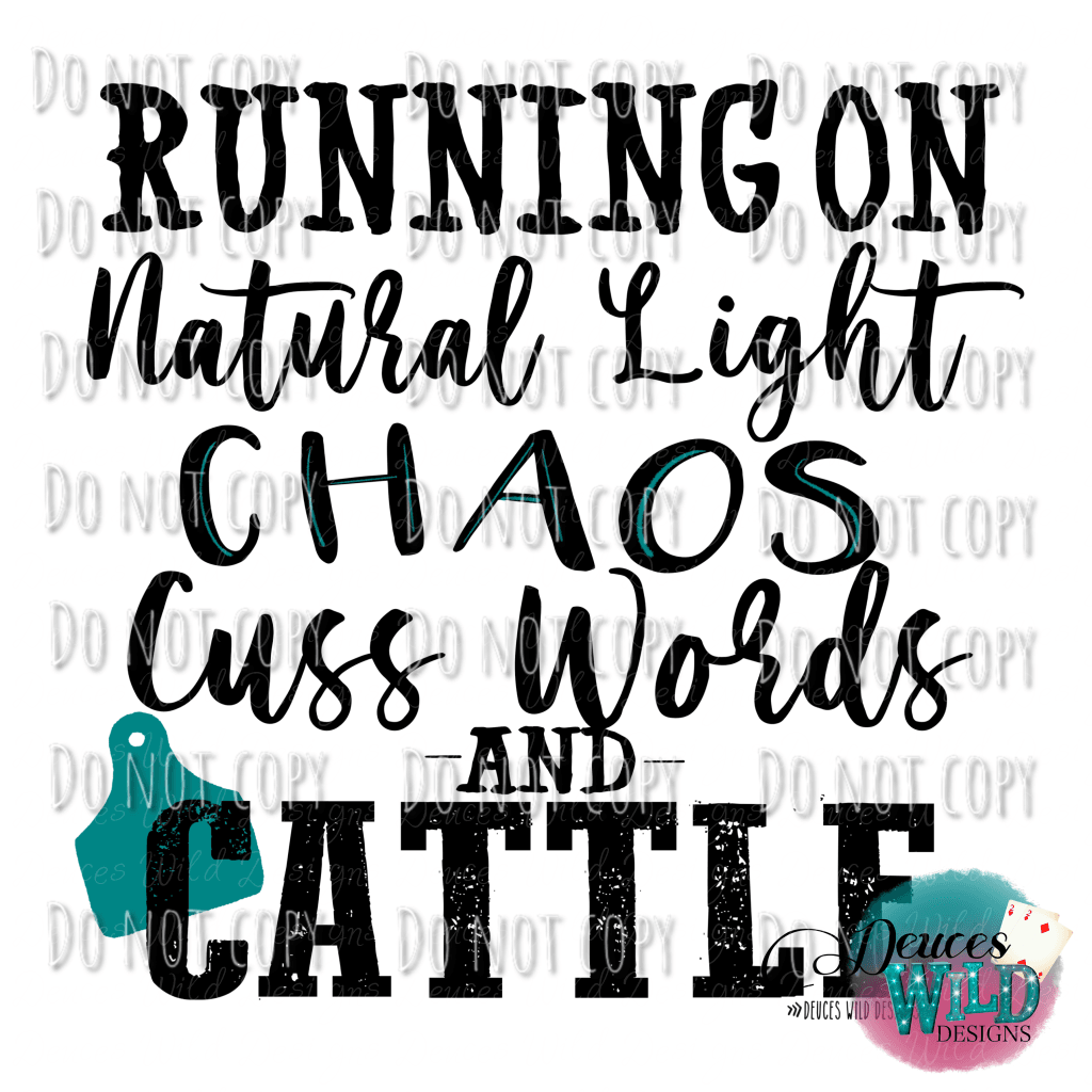 Running On Natural Light Chaos Cuss Words & Cattle Design
