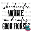 She Drinks Wine & Rides Good Horses Design