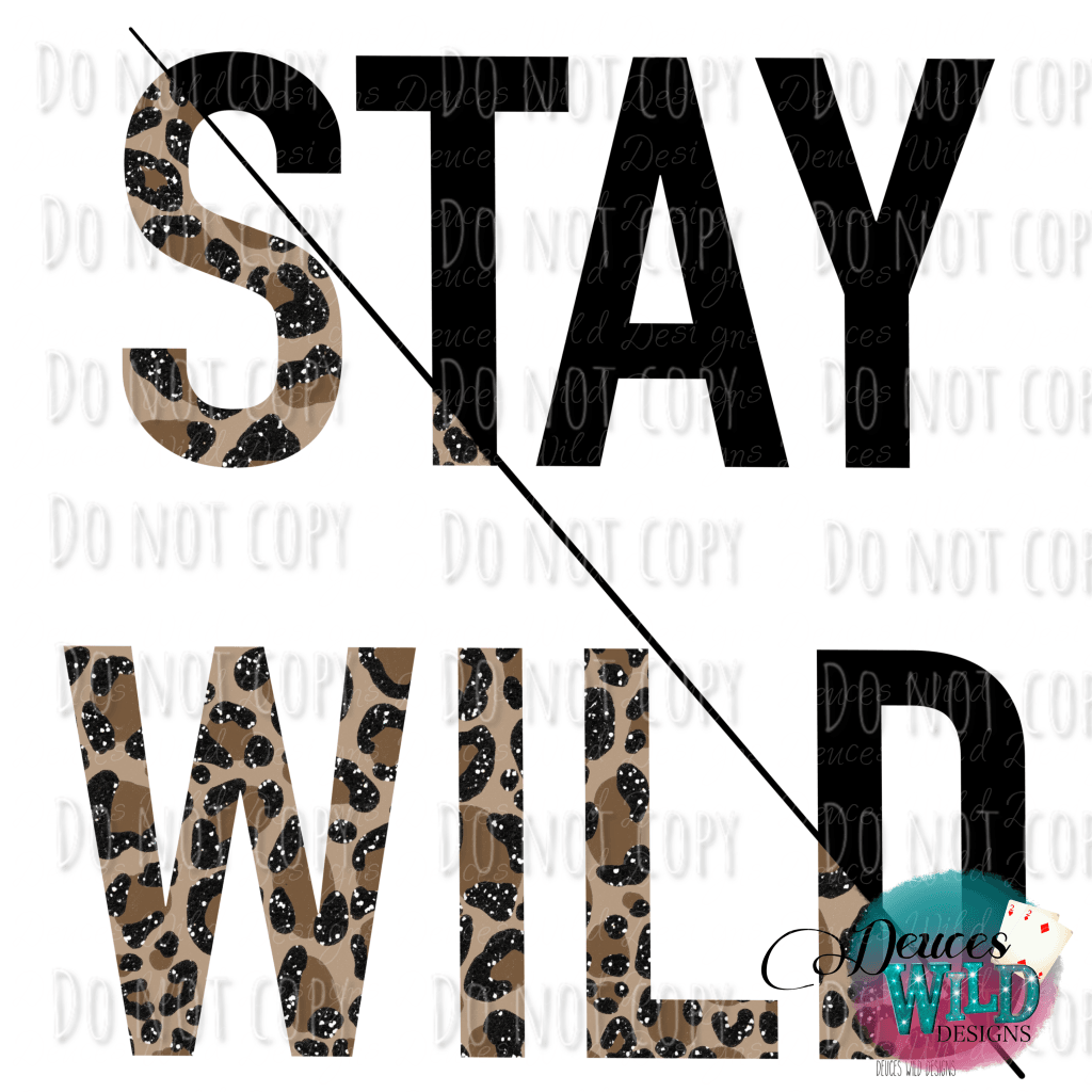 Stay Wild Leopard Design