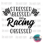 Stressed Blessed & Racing Obsessed Design