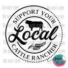Support Your Local Cattle Rancher Design