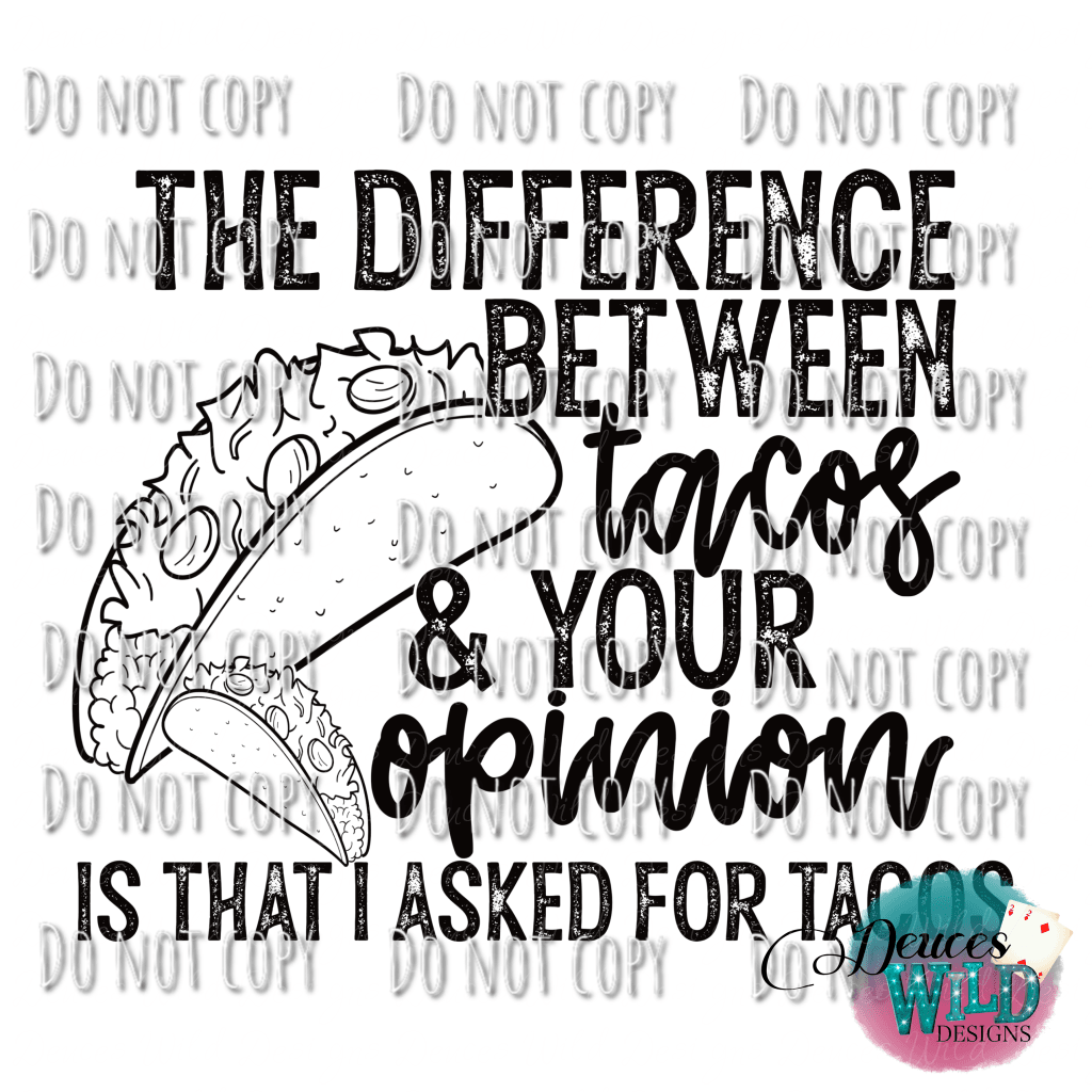 The Difference Between Tacos & Your Opinion Design