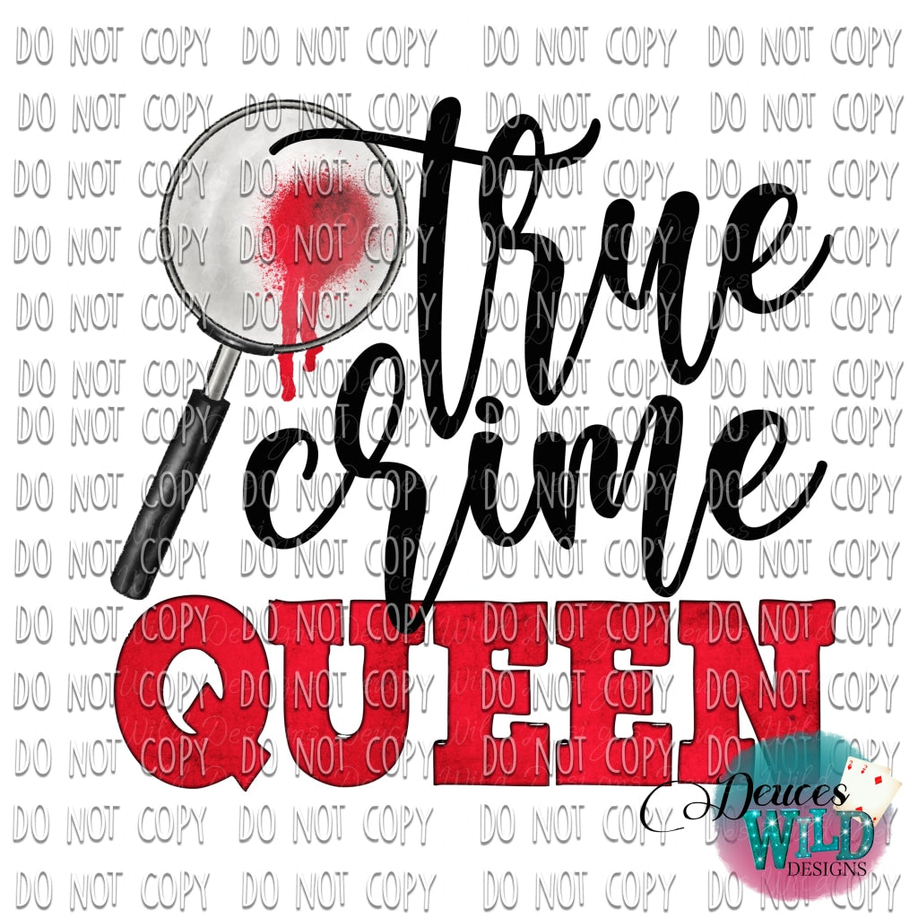 True Crime Queen Design