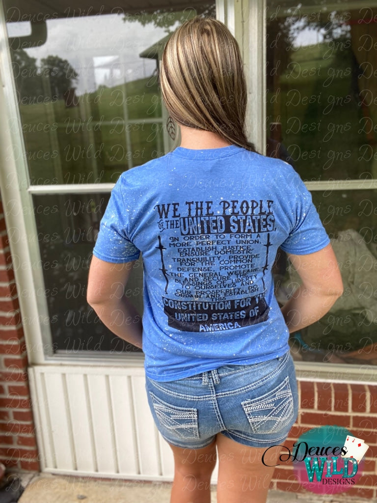We The People Are Pissed Design Add Back Design-Darker Bleached Tees Will Have Bleach Spot
