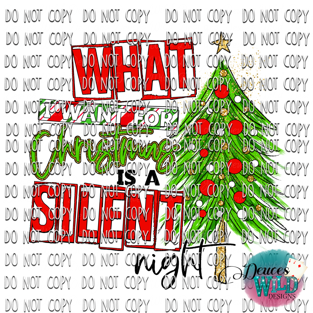 What I Want For Christmas Is Silent Night Design
