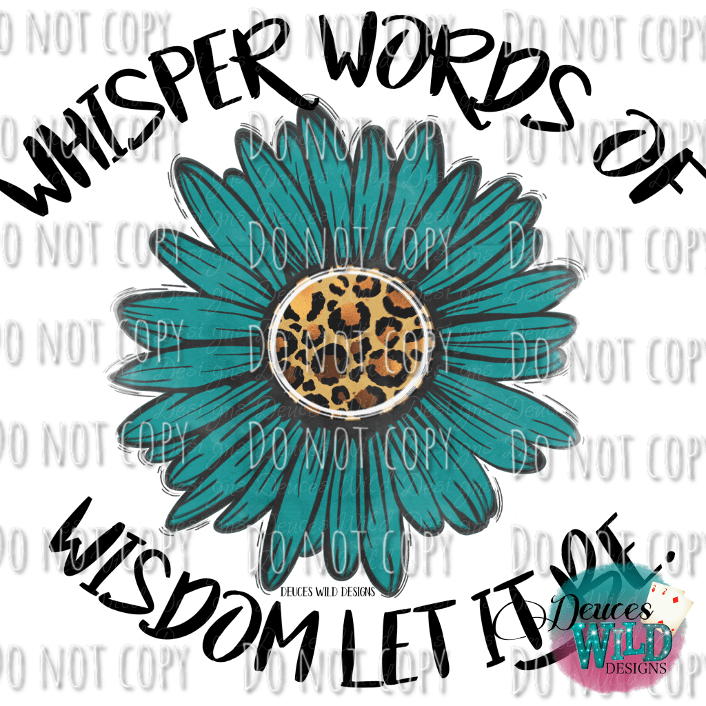 Whisper Words Of Wisdom Let It Be Design