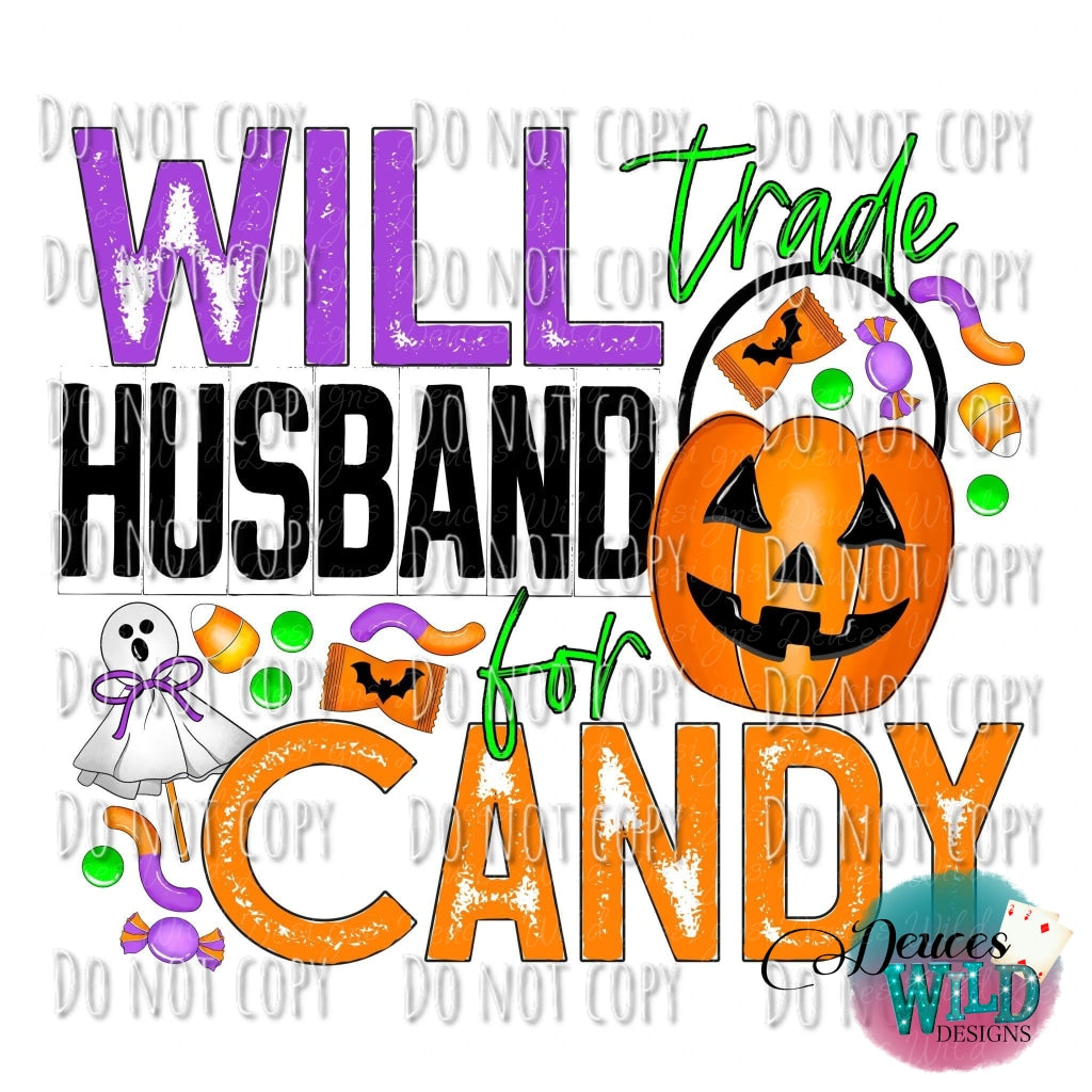 Will Trade Husband For Candy Design